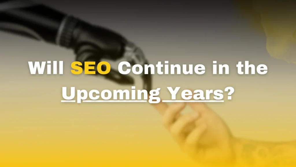 will seo continue in upcoming years blog post cover